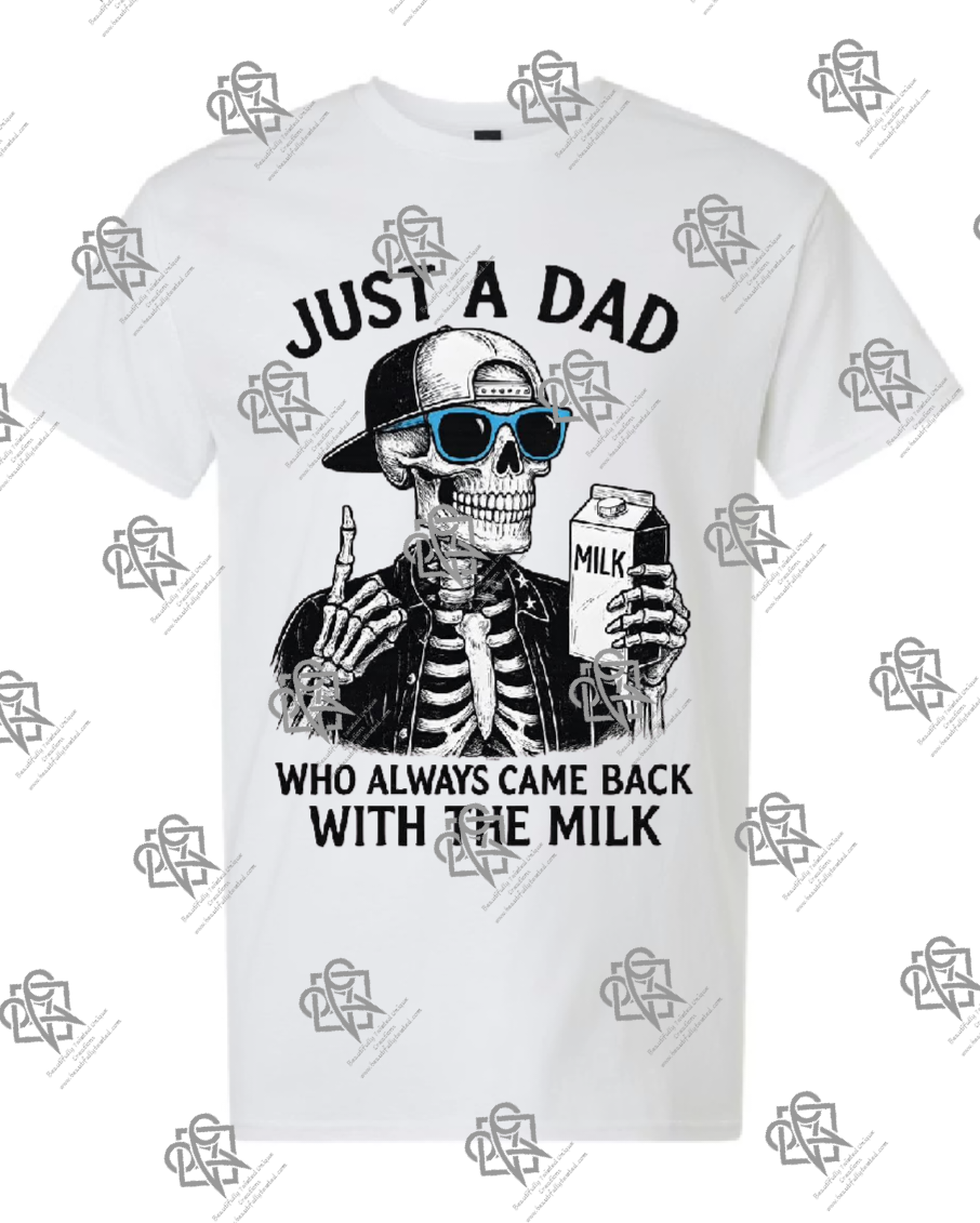 Dad That Comes Home With Milk T-shirt - Design #1001