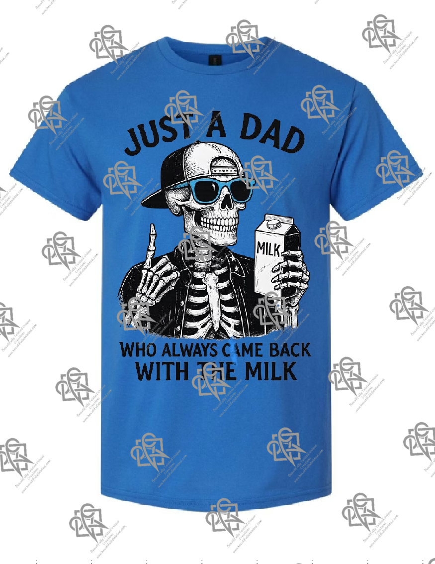 Dad That Comes Home With Milk T-shirt