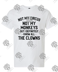 Not My Circus Not My Monkeys T-shirt Design #1006