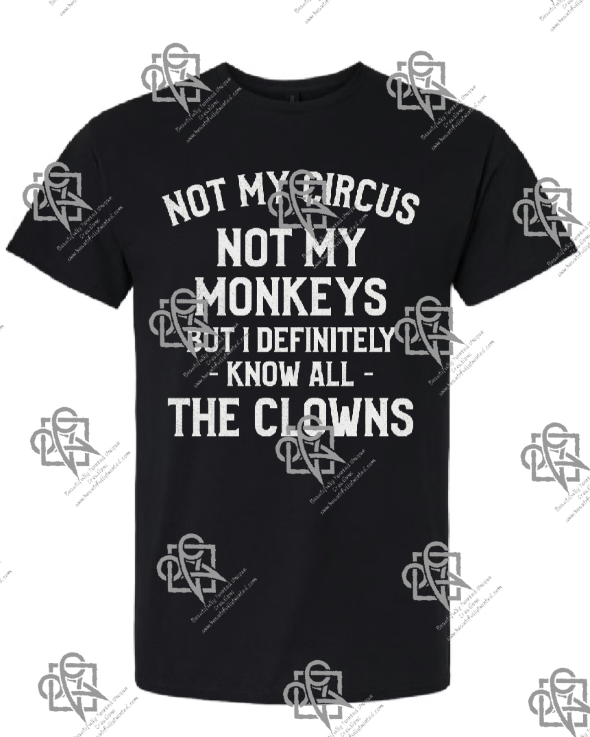 Not My Circus Not My Monkeys T-shirt