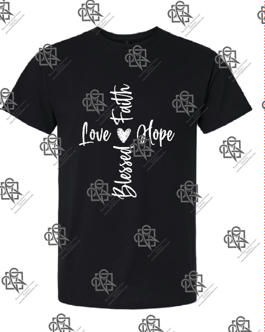 Love Hope Blessed Faith Heart T-shirt