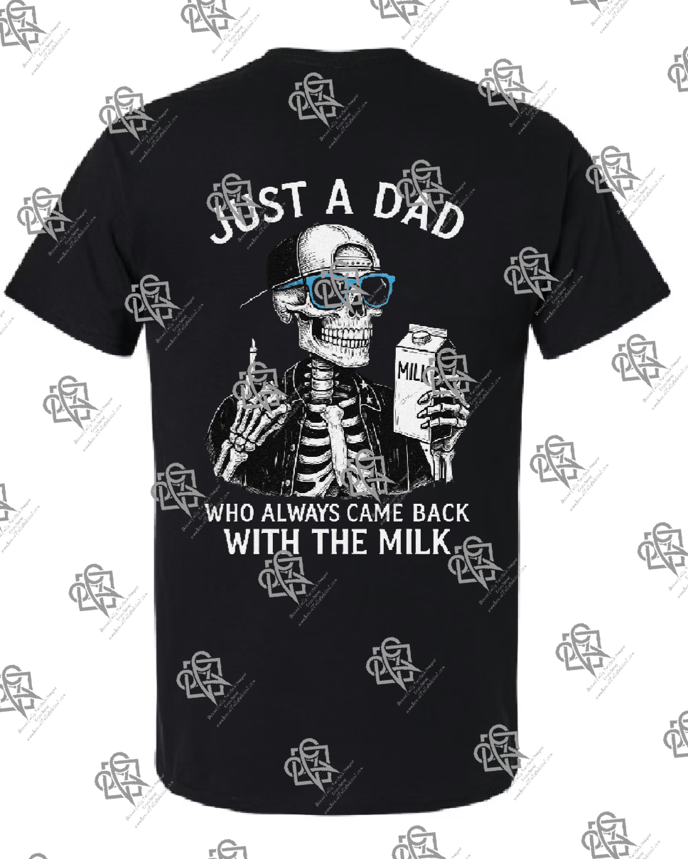 Dad That Comes Home With Milk T-shirt