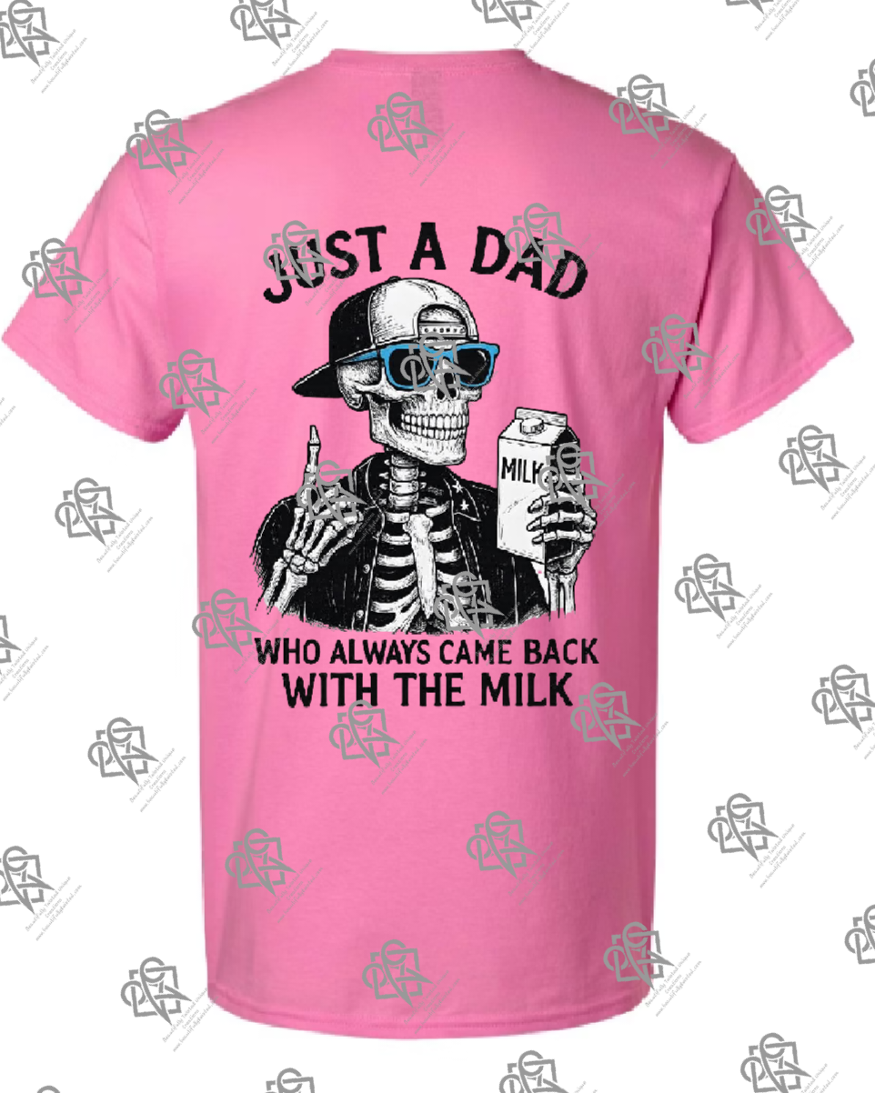 Dad That Comes Home With Milk T-shirt