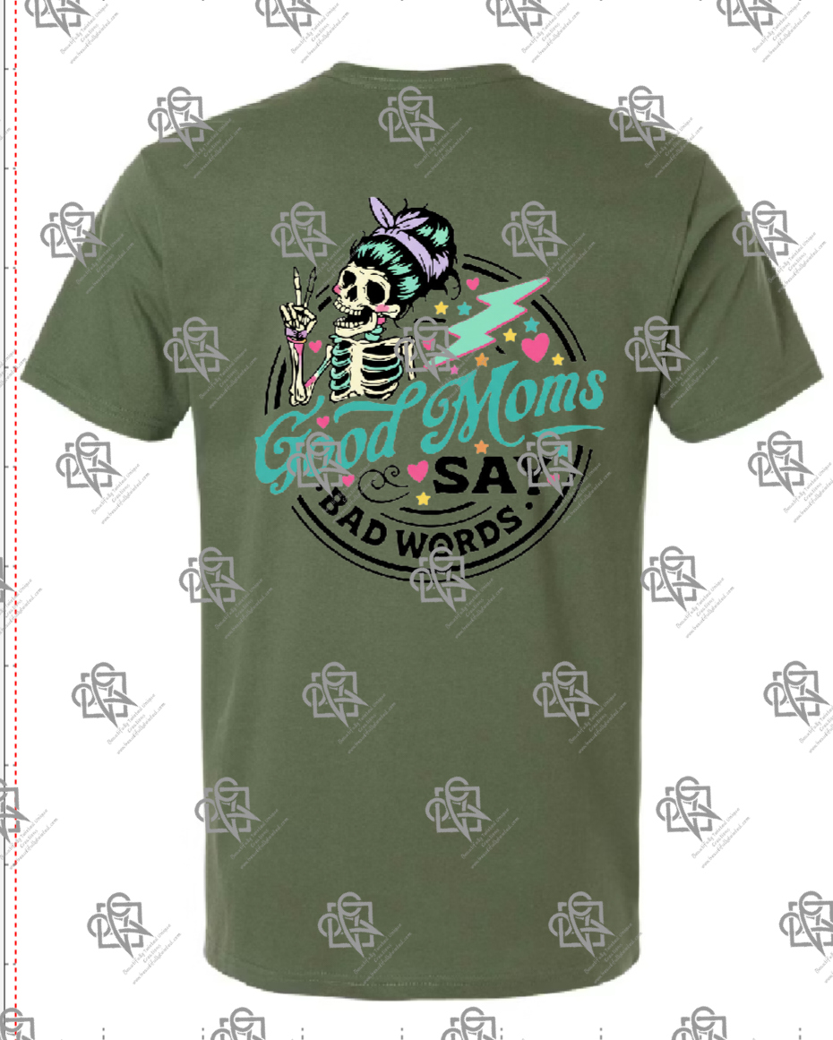 Good Moms Say Bad Word T-shirt