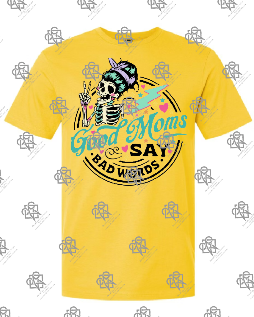 Good Moms Say Bad Word T-shirt