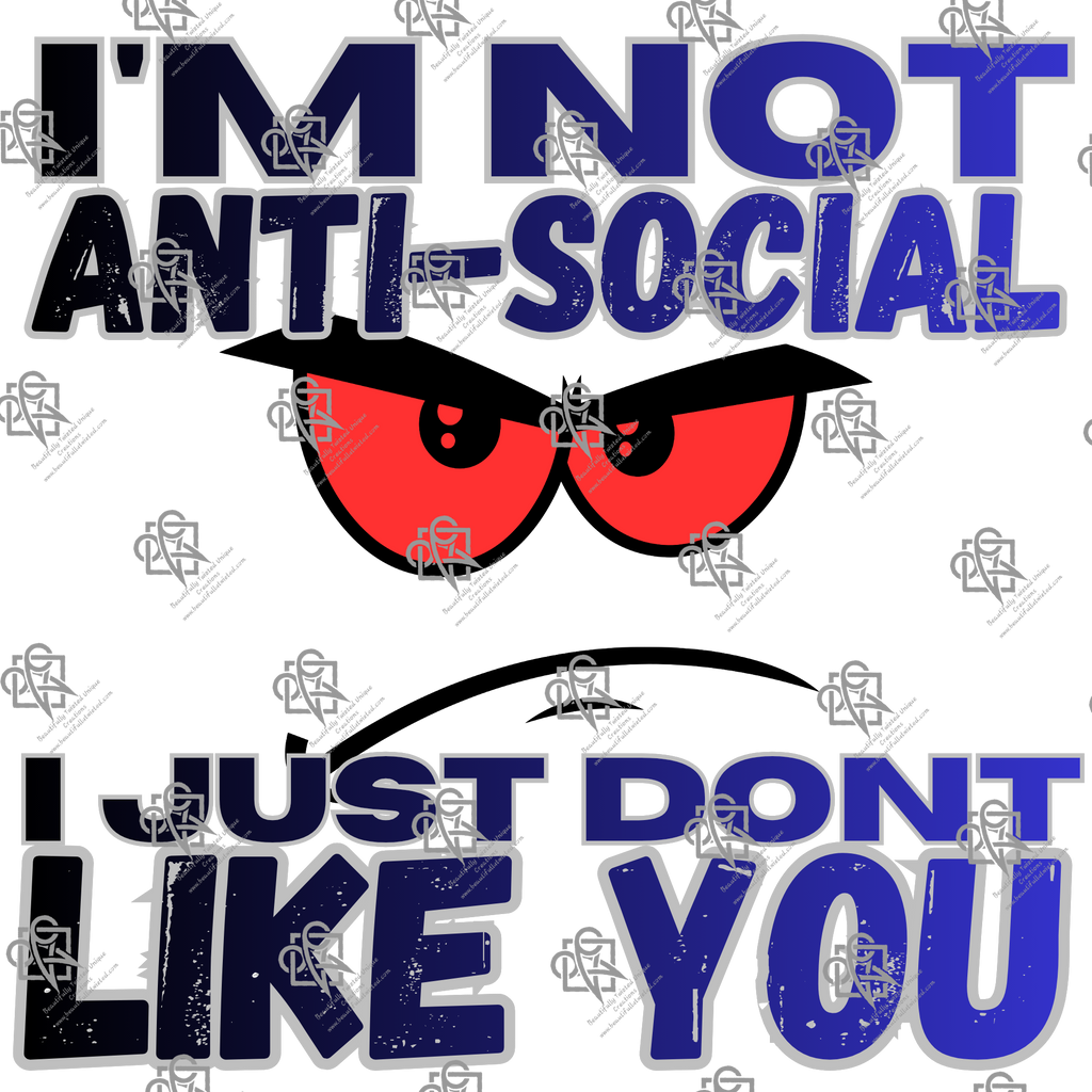 Im Not Anti-Social T-Shirt Design #1024
