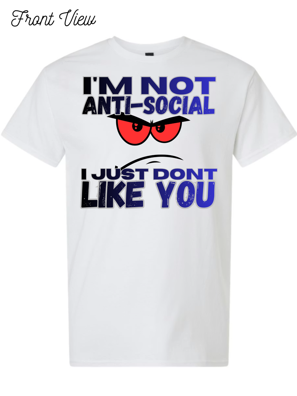 Im Not Anti-Social T-Shirt Design #1024