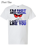 Im Not Anti-Social T-Shirt Design #1024