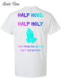 Half Hood Half Holy T-Shirt Design #1074