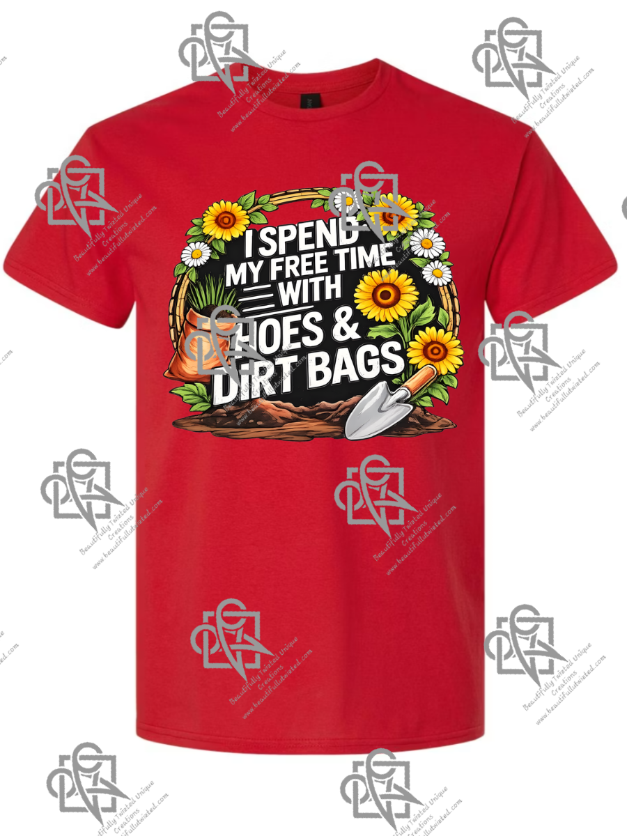 Hoes and Dirt Bags T-Shirt
