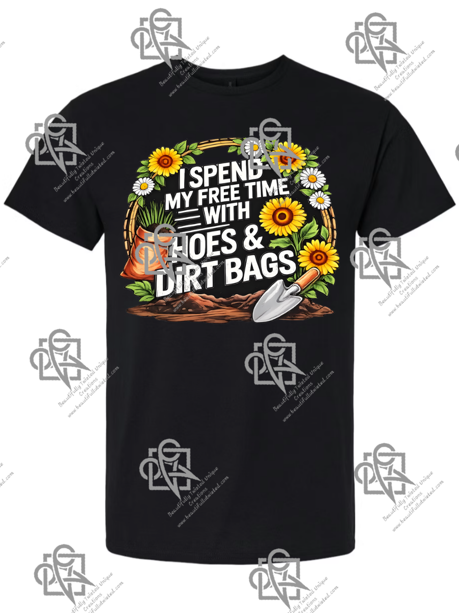 Hoes and Dirt Bags T-Shirt