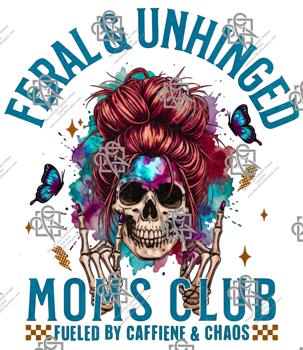 Feral & Unhinged Mom T-Shirt Design #1026