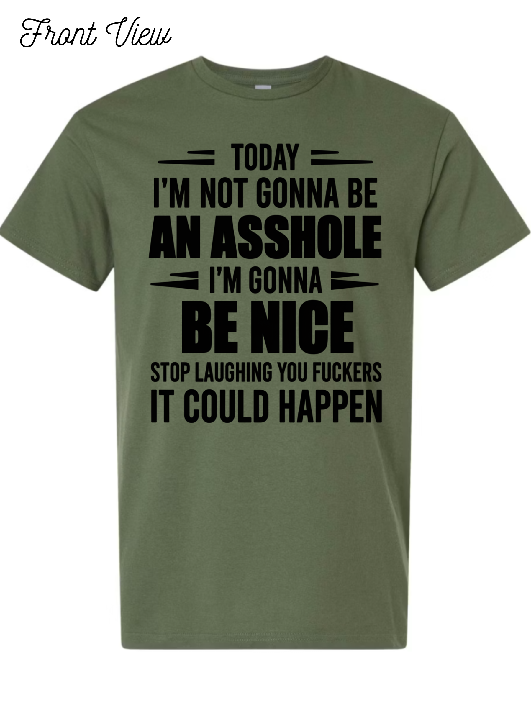 Today I'm Gonna Be Nice T-Shirt Design #1027