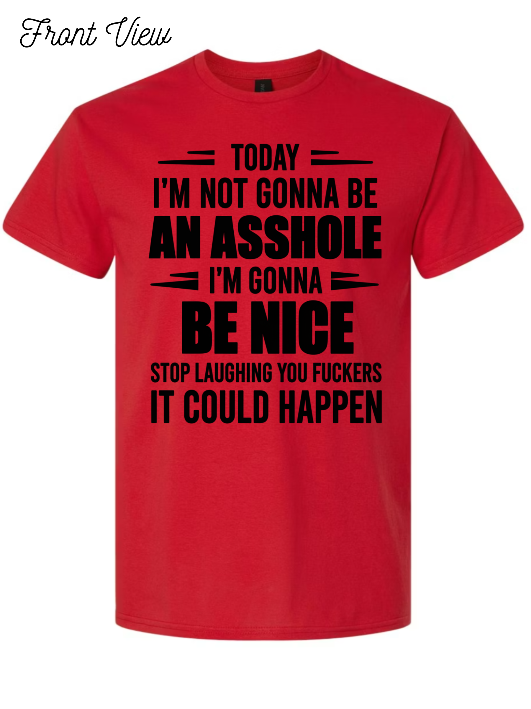 Today I'm Gonna Be Nice T-Shirt Design #1027