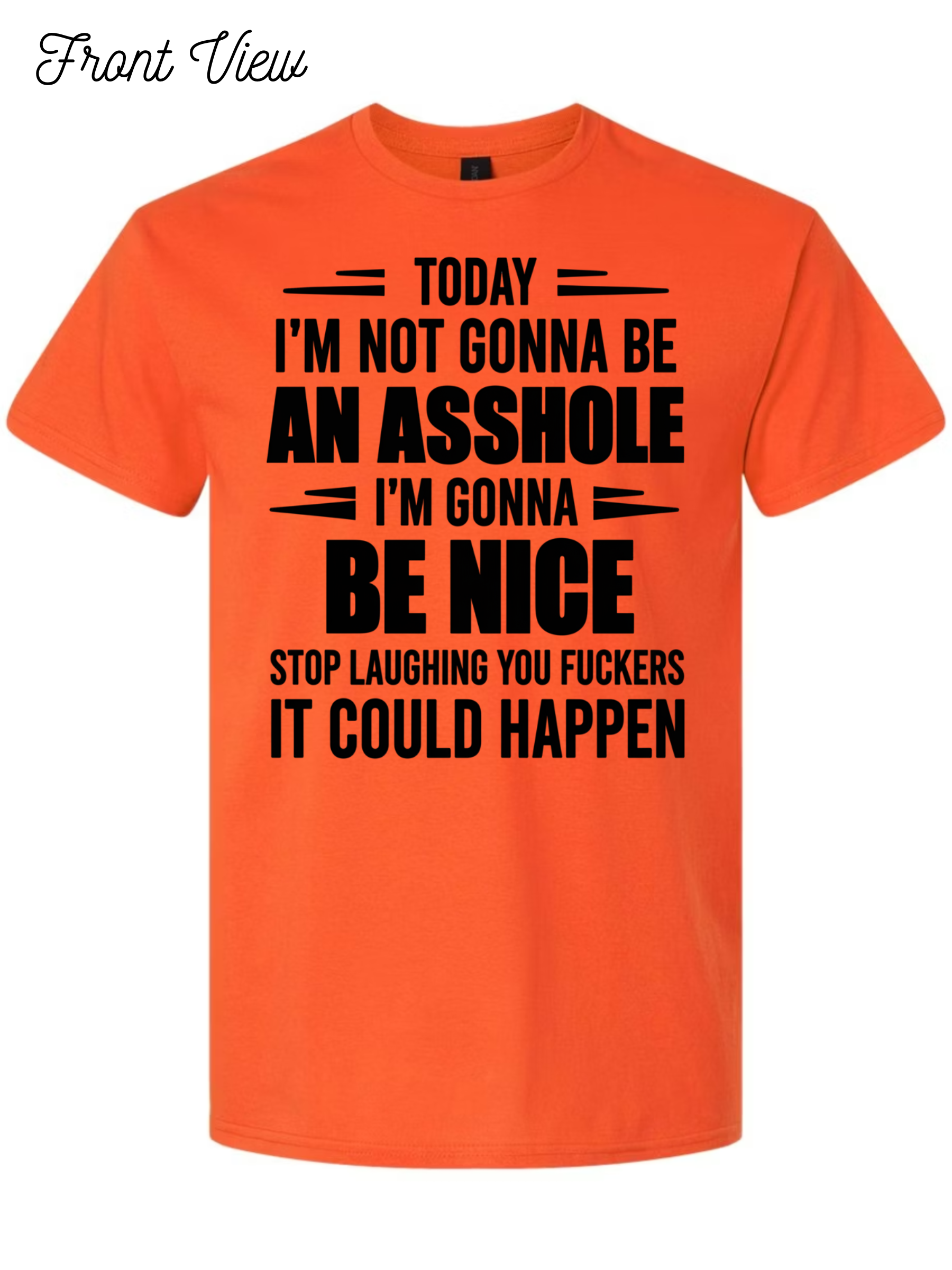 Today I'm Gonna Be Nice T-Shirt Design #1027