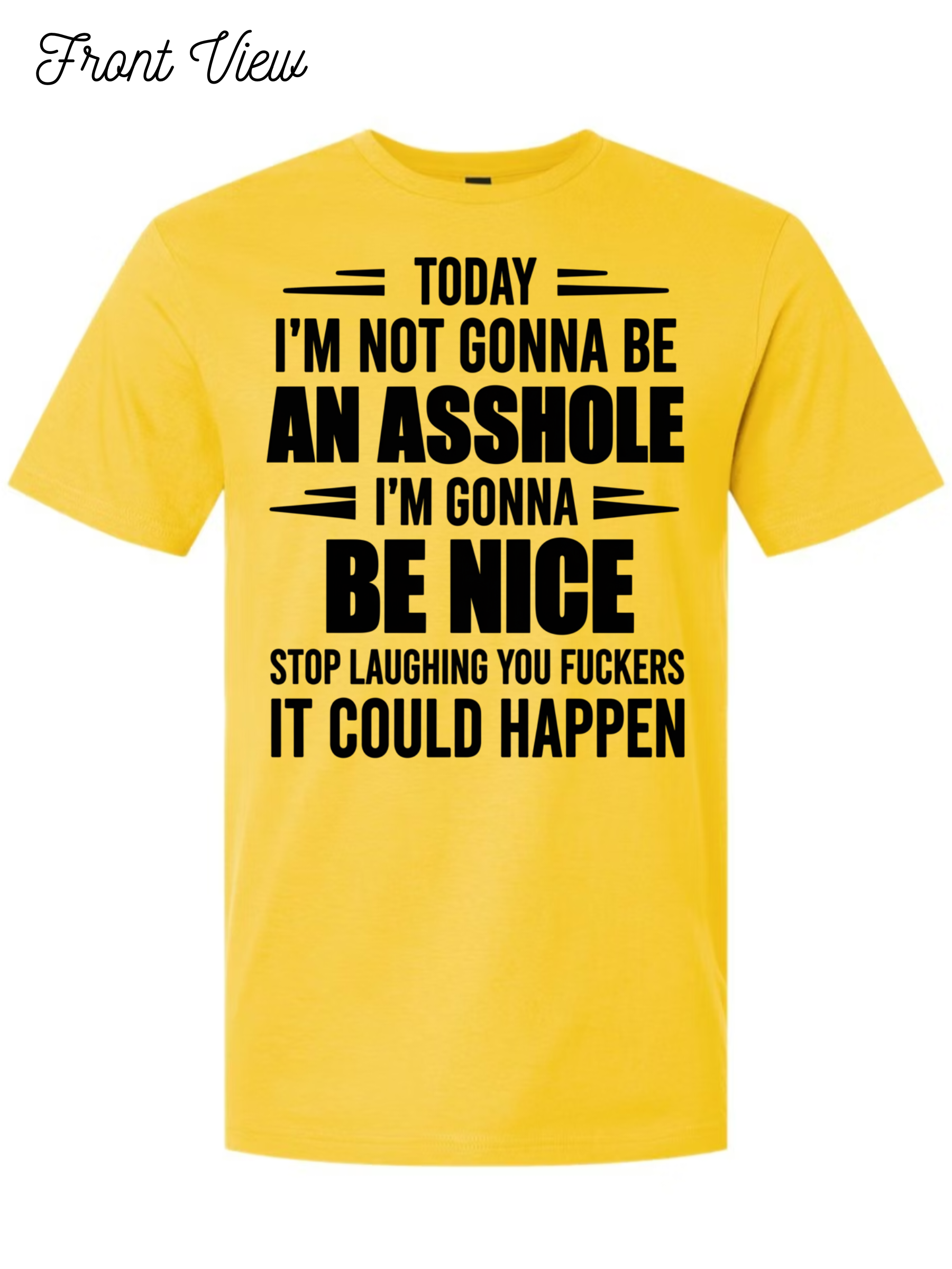 Today I'm Gonna Be Nice T-Shirt Design #1027