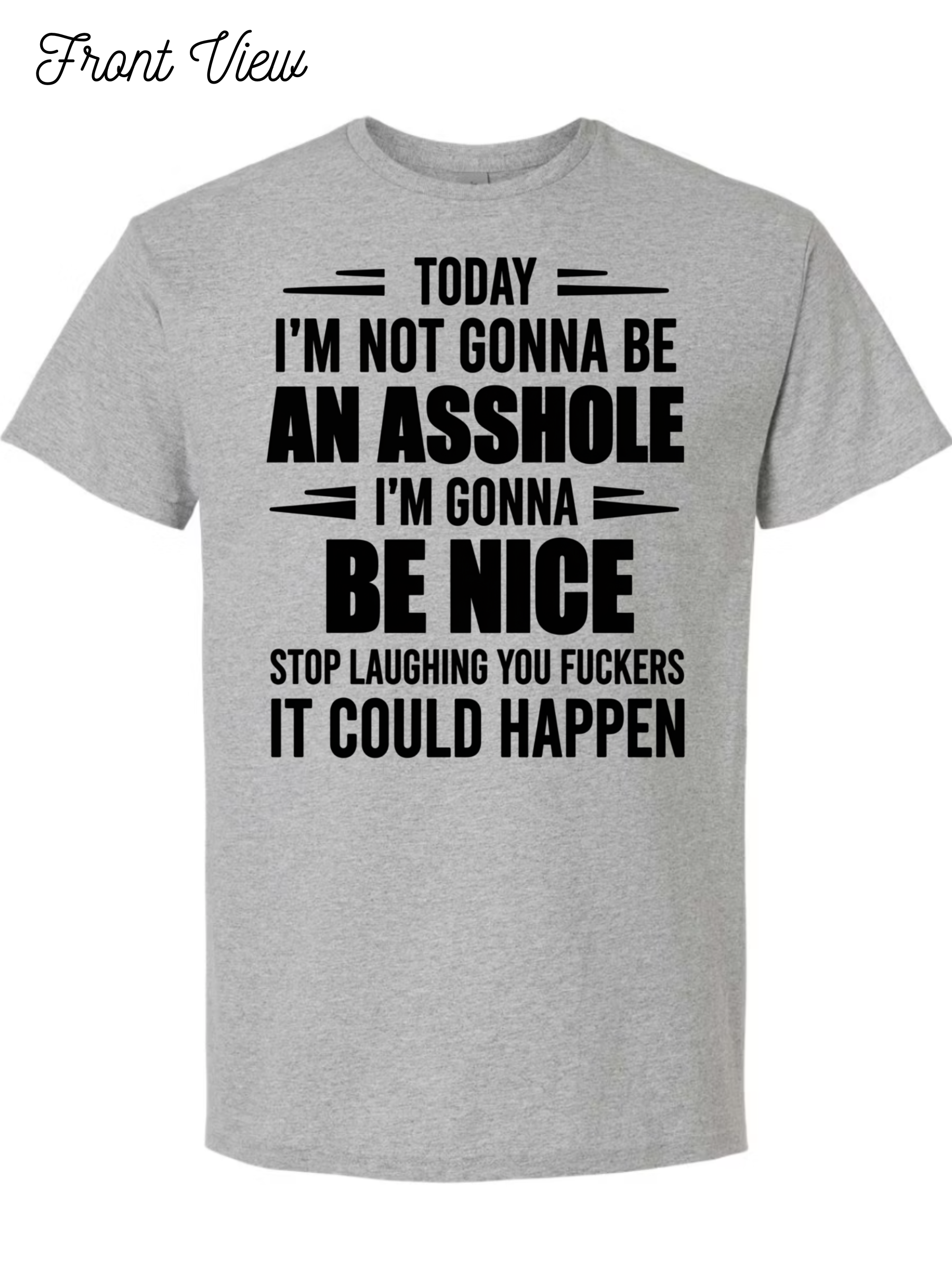 Today I'm Gonna Be Nice T-Shirt Design #1027