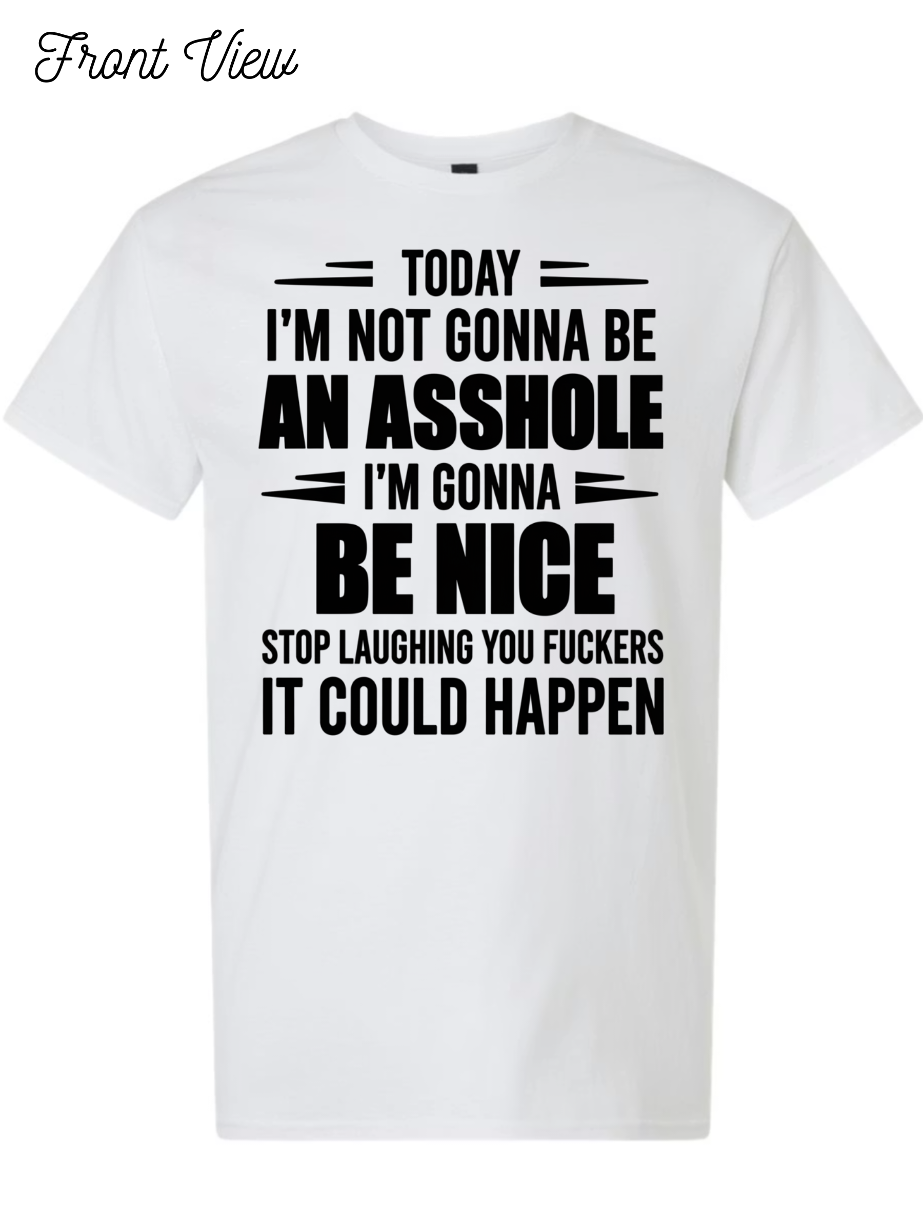 Today I'm Gonna Be Nice T-Shirt Design #1027